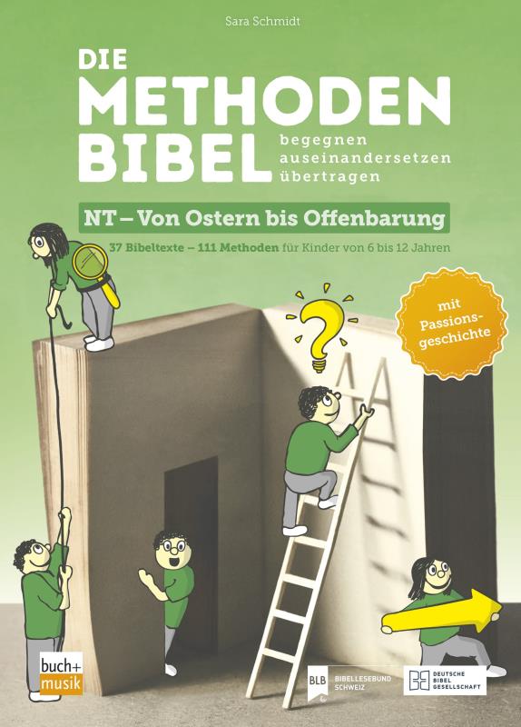 Die Methodenbibel - NT - Von Ostern bis Offenbarung