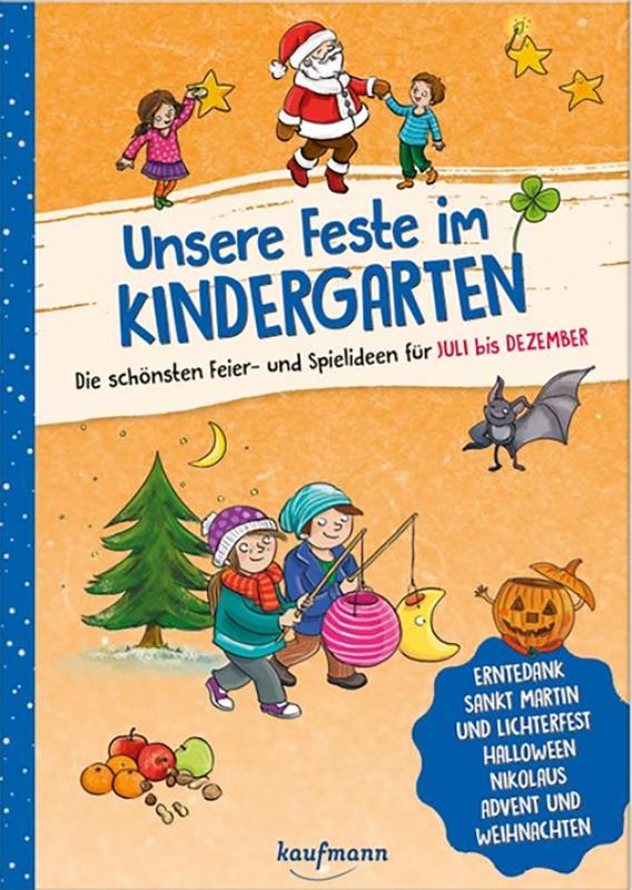 Unsere Feste im Kindergarten – Juli bis Dezember