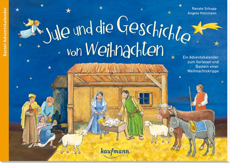 Jule und die Geschichte von Weihnachten (Adventskalender)