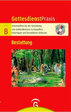 Gottesdienstpraxis–Serie B Bestattung inkl. CD-ROM