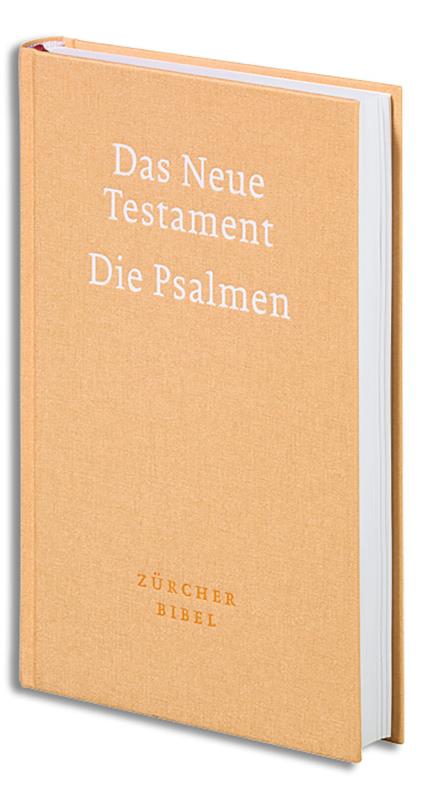Zürcher Bibel. Neues Testament und Psalmen