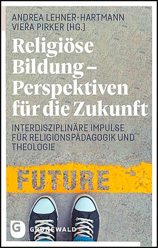 Religiöse Bildung - Perspektiven für die Zukunft
