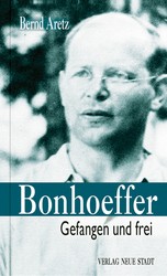 Bonhoeffer Gefangen und frei