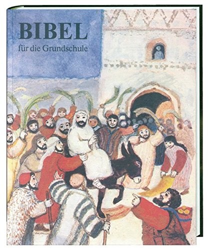 Bibel - Bibel für die Grundschule