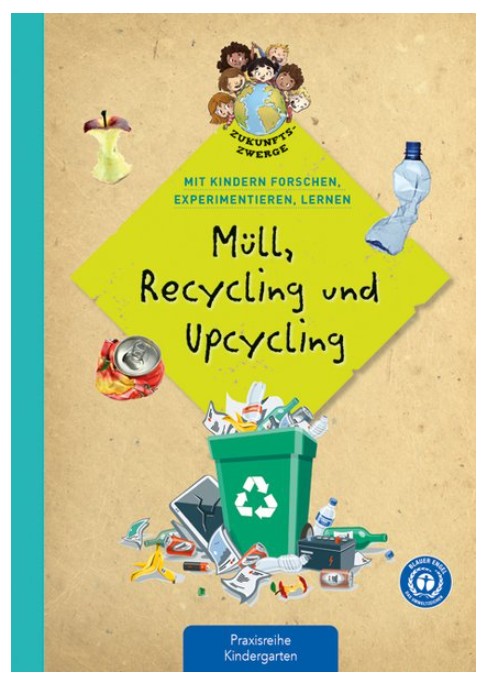 Müll, Recycling und Upcycling
