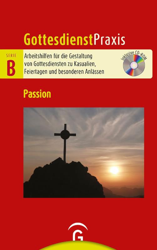 Gottesdienstpraxis Serie B: Passion