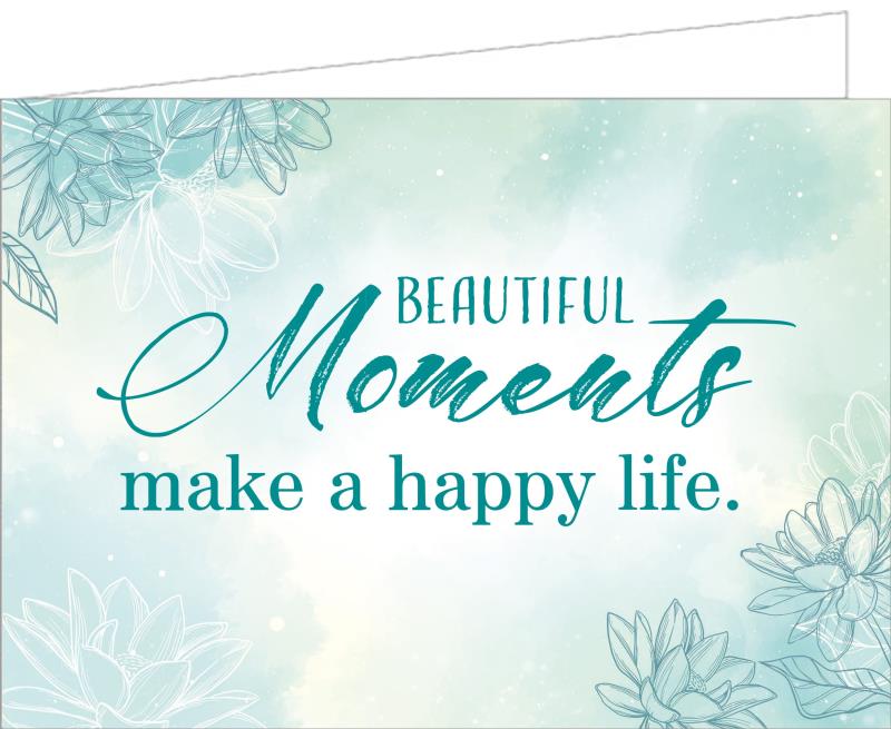 Photo greeting card - Beautiful Moments make a happy life