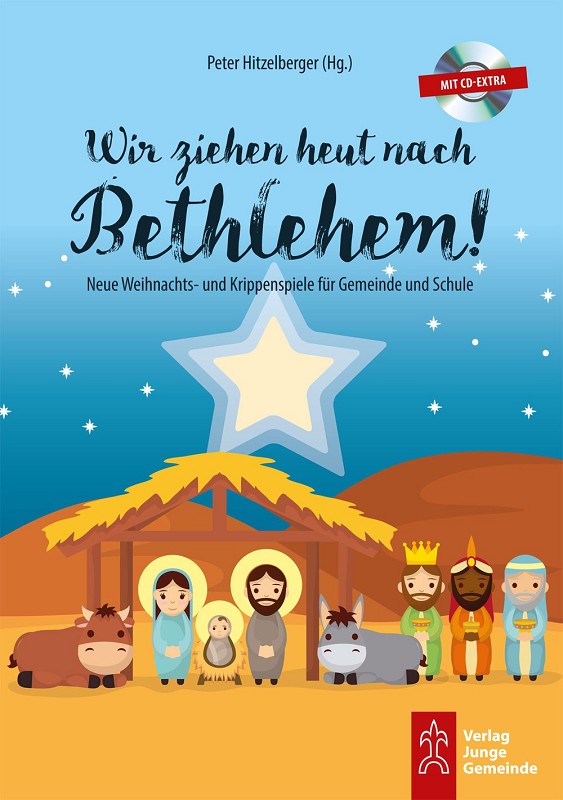 Wir ziehen heut nach Bethlehem! Inkl. CD