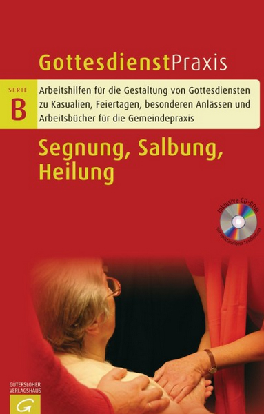 G.-P. Serie B - Segnung, Salbung, Heilung