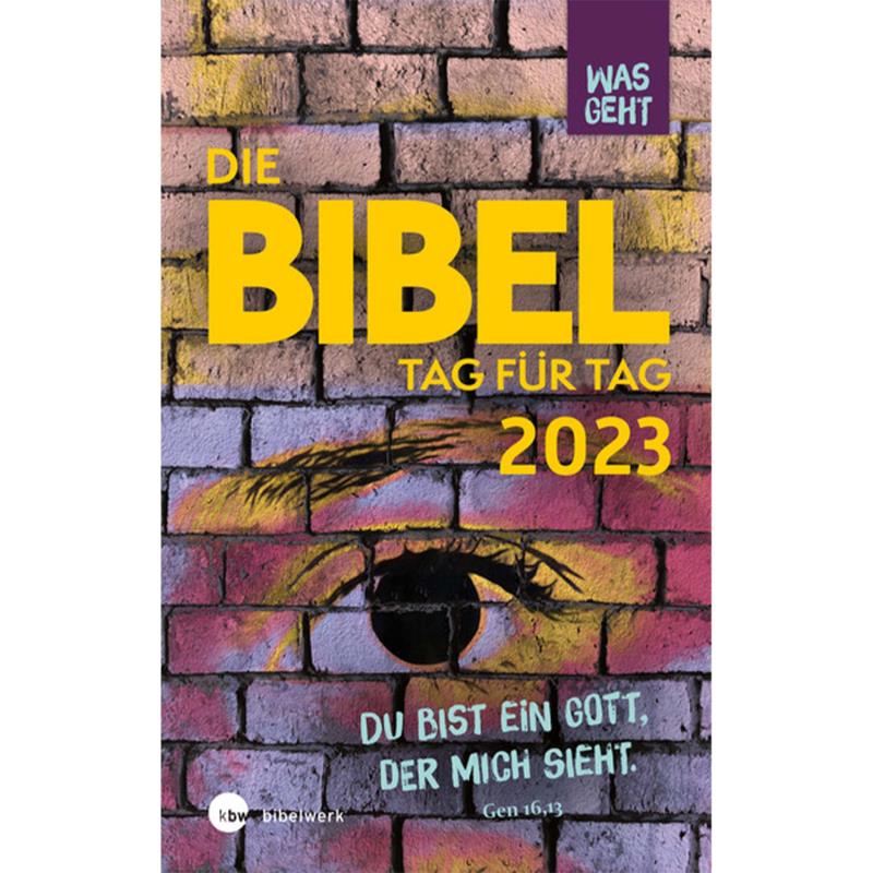 Was geht - Bibel Tag für Tag 2023