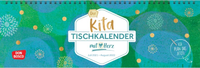 Der Kita-Tischkalender mit Herz (Juli 2021-August 2022)