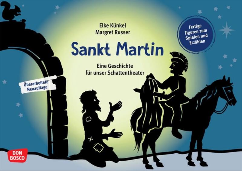 Sankt Martin. Eine Geschichte für unser Schattentheater