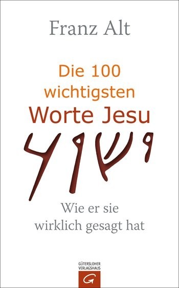 Vorschau: Die 100 wichtigsten Worte Jesu (9783579085333) - Detailansicht 1